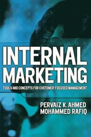 Internal Marketing; Pervaiz K Ahmed; 2002