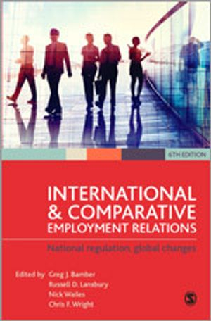 International and Comparative Employment Relations; Greg J. Bamber, Russell D. Lansbury; 2015