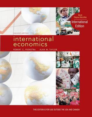 International Economics; Robert C. Feenstra, Alan M. Taylor; 2011