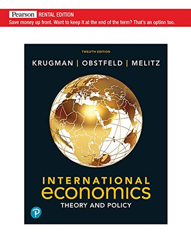 International Economics: Theory & Policy; Paul R. Krugman, Maurice Obstfeld, Marc J. Melitz