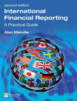 International Financial Reporting; Alan Melville; 2009