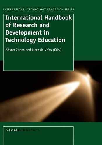 International handbook of research and development in technology education; Cathy Buntting, Marc J. de Vries, Alister Jones; 2009