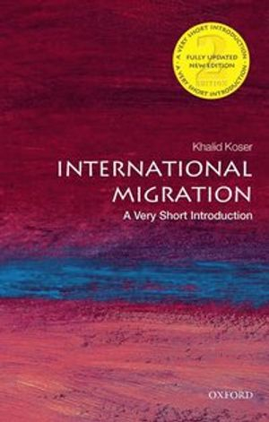 International migration : a very short introduction; Khalid Koser; 2016