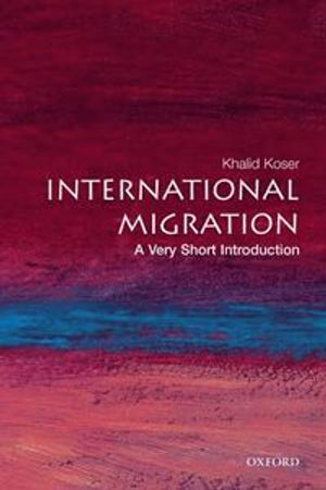 International Migration: A Very Short Introduction; Koser Khalid; 2007