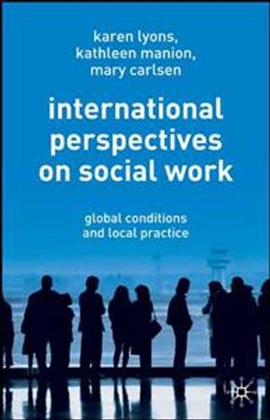 International Perspectives on Social Work; Karen Lyons, Kathleen Manion, Mary Carlsen; 2006