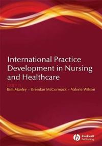 International Practice Development in Nursing and Healthcare; Kim Manley; 2008