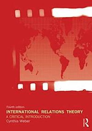 International Relations Theory; Cynthia Weber; 2013