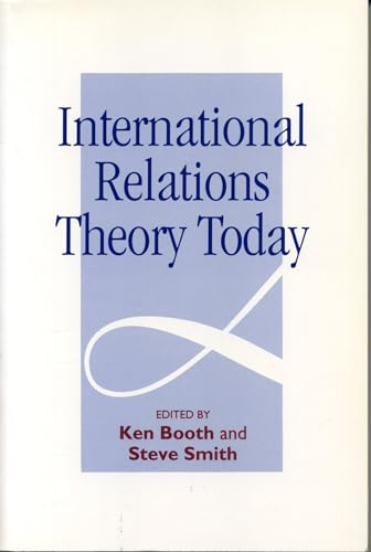 International relations theory today; Ken Booth, Steve Smith; 1995