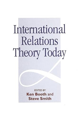 International Relations Theory Today; Steve Smith, Ken Booth; 1995