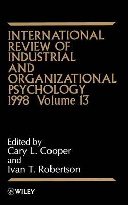 International Review of Industrial and Organizational Psychology, Volume 13; Cary L. Cooper; 1998