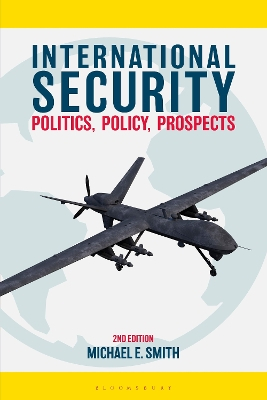 International security : politics, policy, prospects; Michael E. Smith; 2017