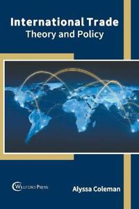 International Trade: Theory and Policy; Alyssa Coleman; 2018