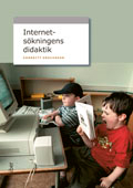 Internetsökningens didaktik; AnnBritt Enochsson; 2007