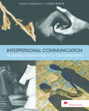 Interpersonal Communication: Navigating Relationships in a Changing World; Carrie Cropley Hutchinson; 2017