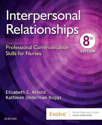 Interpersonal Relationships; Elizabeth C. Arnold, Kathleen Underman Boggs; 2019