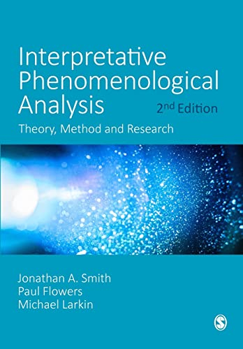 Interpretative Phenomenological Analysis; Jonathan A Smith; 2021