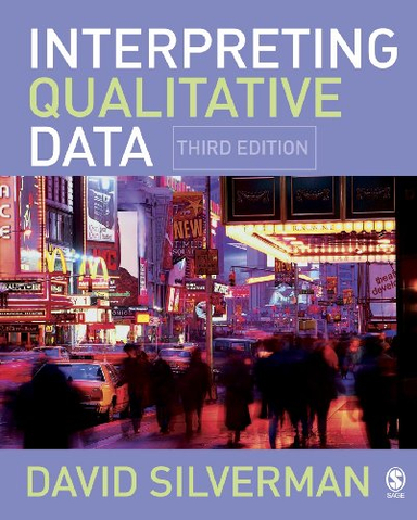 Interpreting Qualitative Data; David Silverman; 2006