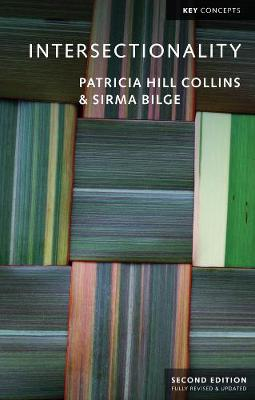 Intersectionality; Patricia Hill Collins, Sirma Bilge; 2020