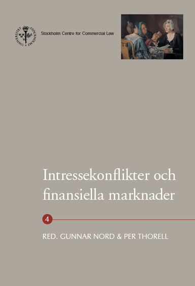 Intressekonflikter och finansiella marknader; Gunnar Nord, Per Thorell, Hans-Gunnar Axberger, Lars Afrell, Clas Bergström, Per Samuelsson, Claes Beyer, Clas Blix, Martin Blåvarg, Gent Jansson, Adam Diamant, Claes Norberg, Rolf Dotevall, Henric Falkman, Christina Strandman Ullrich, Ulf Gometz, Lars Gorton, Sigvard Heurlin, Kaj Hobér, Per-Ola Jansson, Lars Nyberg, Björn Kristiansson, Stefan Lindskog, Claes Lundblad, Harry Schüssler; 2006