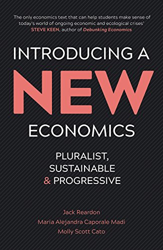 Introducing a New Economics; Jack Reardon, Maria Alejandra Caporale Madi, Molly Scott Cato; 2017