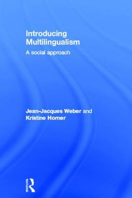 Introducing Multilingualism; Kristine Horner, Jean-Jacques Weber; 2012