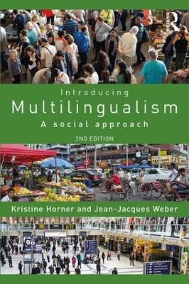 Introducing Multilingualism; Kristine Horner, Jean Jacques Weber; 2017