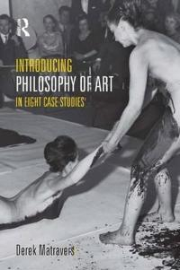 Introducing Philosophy of Art; Derek Matravers; 2012