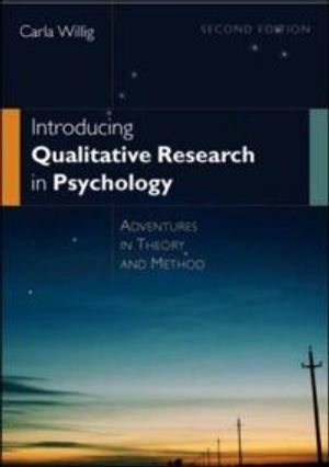 Introducing Qualitative Research in Psychology; Carla Willig; 2008