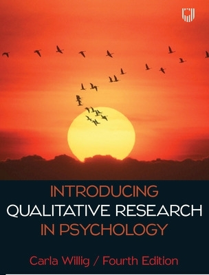 Introducing Qualitative Research in Psychology; Carla Willig; 2021