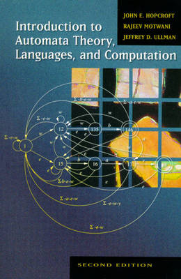 Introduction to Automata Theory, Languages and Computation; J.E. Hopcroft, Jeffrey D. Ullman, Rajeev Motwani; 2000