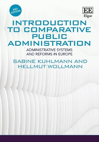 Introduction to Comparative Public Administration; Sabine Kuhlmann, Hellmut Wollmann; 2019