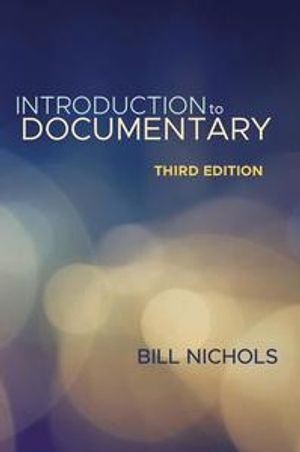 Introduction to Documentary; Bill Nichols; 2017