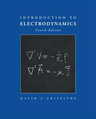 Introduction to Electrodynamics; David Jeffery Griffiths; 2012