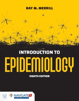 Introduction to Epidemiology; Ray M Merrill; 2019