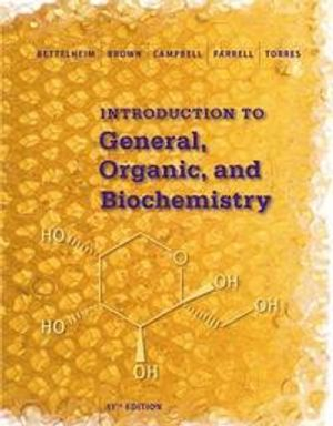 Introduction to General, Organic and Biochemistry; William Brown; 2015