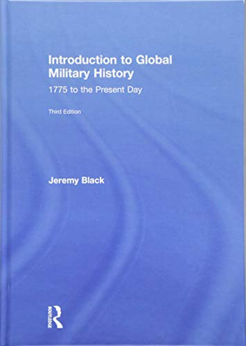 Introduction to Global Military History; Jeremy Black; 2018