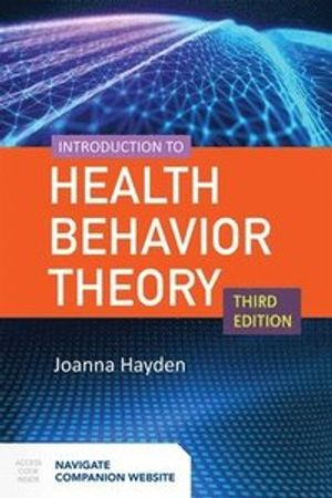 Introduction To Health Behavior Theory; Joanna Hayden; 2017