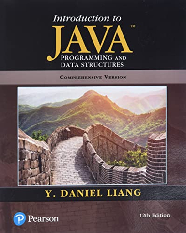 Introduction to Java Programming and Data Structures, Comprehensive Version; Y Daniel Liang; 2019