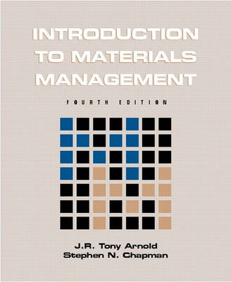 Introduction to Materials Management; J. R. Tony Arnold, Stephen N. Chapman; 2001