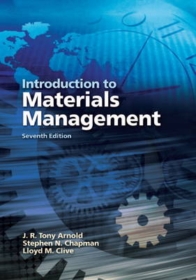 Introduction to Materials Management; J.R.Tony Arnold, Stephen N. Chapman, Lloyd M. Clive; 2011