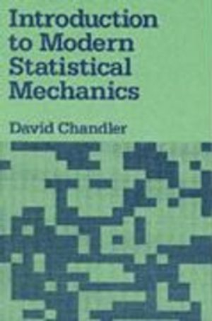 Introduction to Modern Statistical Mechanics; David Chandler; 1987