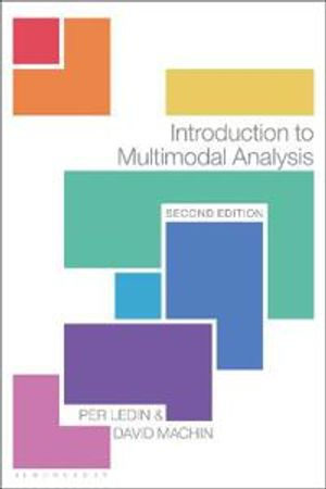 Introduction to Multimodal Analysis; Per Ledin, David MacHin; 2020