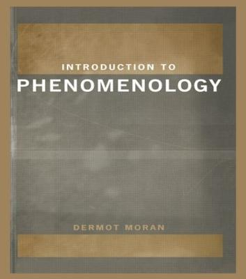 Introduction to Phenomenology; Dermot Moran; 1999