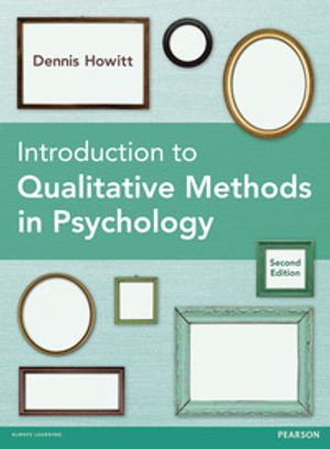 Introduction to Qualitative Methods in Psychology; Dennis Howitt; 2013