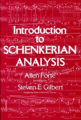 Introduction to Schenkerian Analysis; Allen Forte, Steven Gilbert; 1983