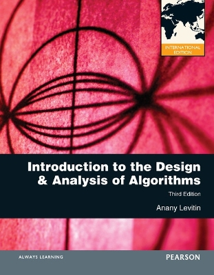 Introduction to the Design and Analysis of Algorithms; Anany Levitin; 2011