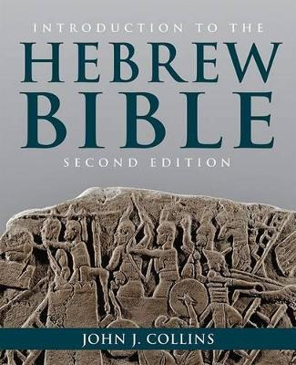 Introduction to the Hebrew Bible; John J. Collins; 2014