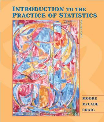 Introduction to the Practice of Statistics; David S. Moore, George P. McCabe, Bruce A. Craig; 2009