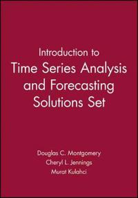 Introduction to Time Series Analysis and Forecasting Solutions Set; Douglas C. Montgomery, Cheryl L. Jennings, Murat Kulahci; 2009