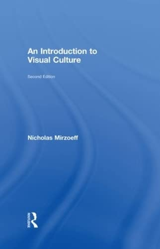 Introduction to Visual Culture, An; Nicholas Mirzoeff; 2008